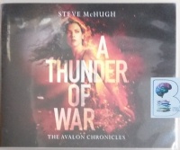 A Thunder of War - Book 3 of The Avalon Chronicles written by Steve McHugh performed by Elizabeth Knowelden on CD (Unabridged)